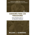 Sabiduría para los pensadores: Una introducción a la filosofía cristiana