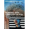 Working with Complexity in Ptsd: A Cognitive Therapy Approach