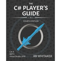 The C# Player's Guide (4th Edition)
