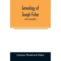Genealogy of Joseph Fisher, and his descendants, and of the allied families of Farley, Farlee, Fetterman, Pitner, Reeder and Shipman