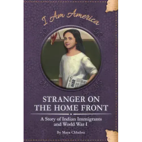 Stranger on the Home Front: A Story of Indian Immigrants and World War I