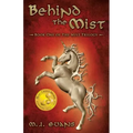 Behind the Mist: Book One of The Mist Trilogy