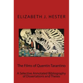 The Films of Quentin Tarantino: A Selective Annotated Bibliography of Dissertations and Theses