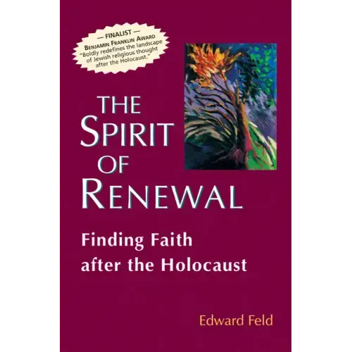 The Spirit of Renewal: Finding Faith After the Holocaust