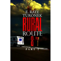 Rural Route 8 Part 2: Unrequited Love