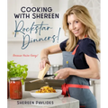 Cooking with Shereen--Rockstar Dinners!