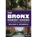 The Bronx Nobody Knows: An Urban Walking Guide