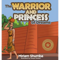 The Warrior and Princess of Dreams: A tale from Africa