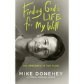 Finding God's Life for My Will: His Presence Is the Plan