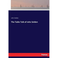 The Table Talk of John Selden