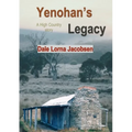 Yenohan's Legacy: a High Country story