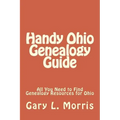 Handy Ohio Genealogy Guide: All You Need to Find Genealogy Resources for Ohio