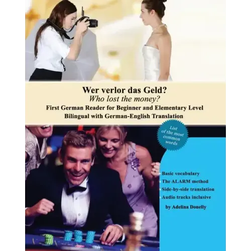 Wer verlor das Geld? Who lost the money?: Das Erste Deutsche Lesebuch für Stufen A1 und A2 Zweisprachig mit Deutsch-Englischer Übersetzung First Germa