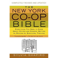 The New York Co-Op Bible: Everything You Need to Know about Co-Ops and Condos: Getting In, Staying In, Surviving, Thriving