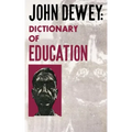 John Dewey - Dictionary of Education