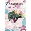 A Cottonwood Stand: A Novel of Nebraska