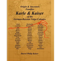 Origin & Ancestors Familes Karle & Kaiser of the German-Russian Volga Colonies