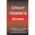 Crazy Horse's Story