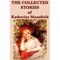 The Collected Stories of Katherine Mansfield