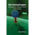 Bacteriophages: Biological Aspects and Advances