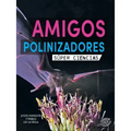 Amigos Polinizadores: Pollination Pals