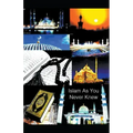 Islam As You Never Knew