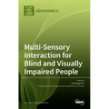 Multi-Sensory Interaction for Blind and Visually Impaired People