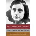 Anne Frank Remembered: The Story of the Woman Who Helped to Hide the Frank Family
