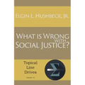 What Is Wrong with Social Justice