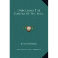 Unfolding the Powers of the Soul