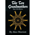 The Ten Grandmothers: Epic of the Kiowas
