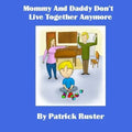 Mommy and Daddy Don't Live Together Anymore