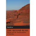 The Second Rush: Mining and the Transformation of Australia