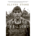 Chasing the Light: Writing, Directing, and Surviving Platoon, Midnight Express, Scarface, Salvador, and the Movie Game