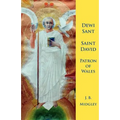 Dewi Sant: St David Patron of Wales