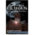 Haunted Tales from the Region: Ghosts of Indiana's South Shore