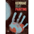 Kerouac: Beat Painting