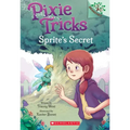 Sprite's Secret: A Branches Book (Pixie Tricks #1): Volume 1