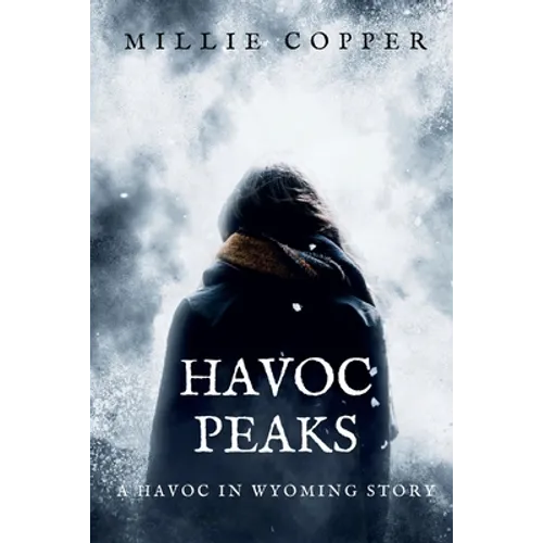 Havoc Peaks: A Havoc in Wyoming Story America's New Apocalypse