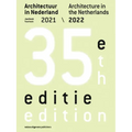 Architecture in the Netherlands: Yearbook 2021 / 2022