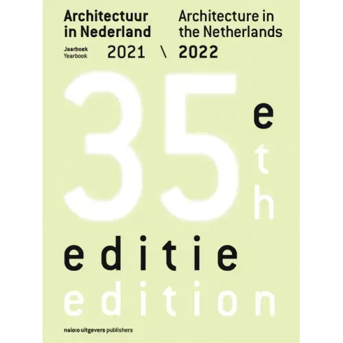 Architecture in the Netherlands: Yearbook 2021 / 2022