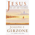 Jesus, His Life and Teachings