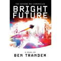 The Cathode Ray Chronicles: Bright Future
