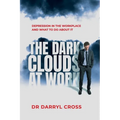 The Dark Clouds at Work: Depression in the workplace and what to do about it