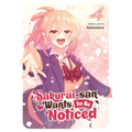 Sakurai-San Wants to Be Noticed Vol. 4