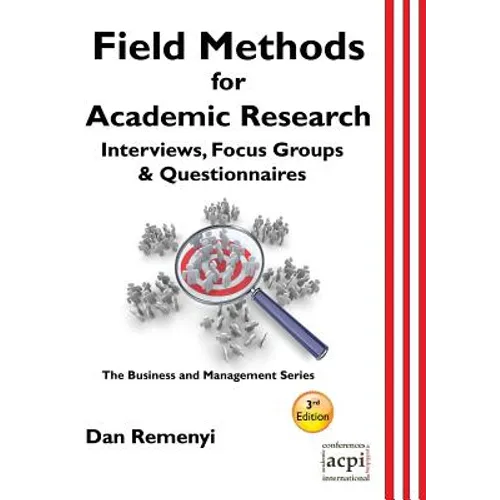 Field Methods for Academic Research: Interviews, Focus Groups & Questionnaires