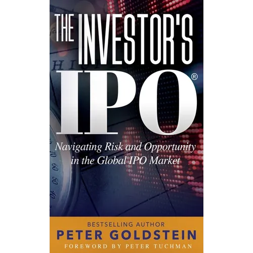 The Investor's IPO: Navigating Risk and Opportunity In The Global IPO Market