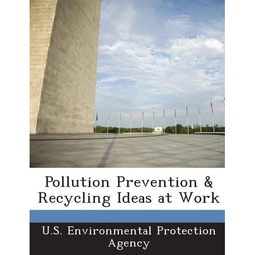 Pollution Prevention & Recycling Ideas at Work