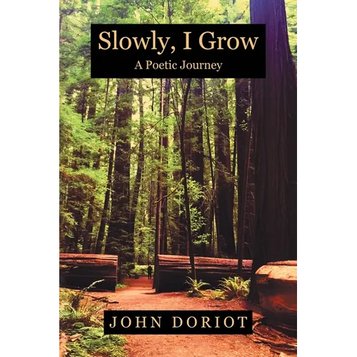 Slowly, I Grow