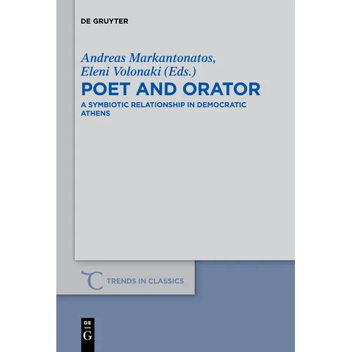Poet and Orator: A Symbiotic Relationship in Democratic Athens